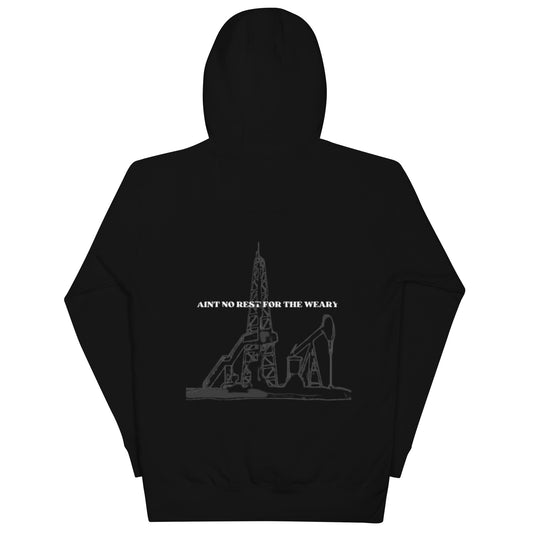 Aint No Rest For The Weary Black Hoodie